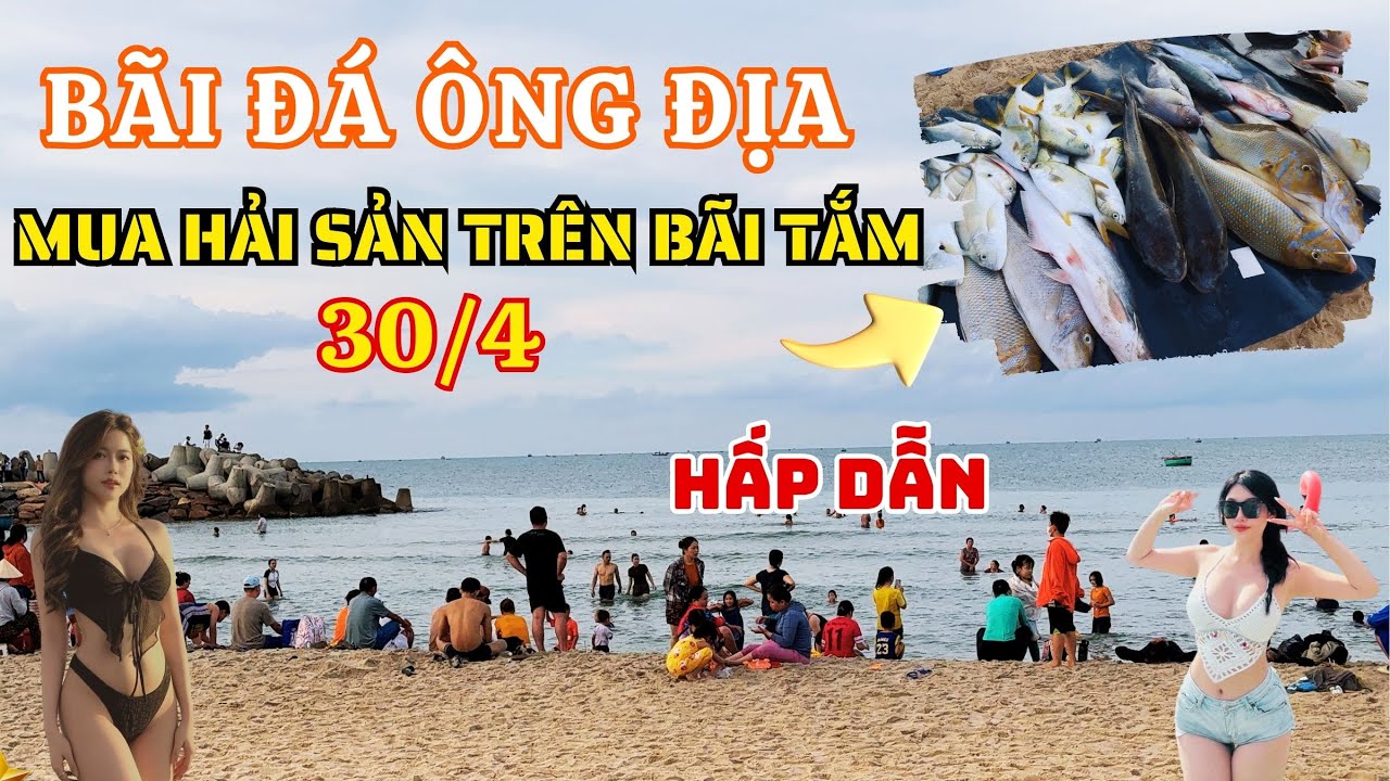 BÃI ĐÁ ÔNG ĐỊA Phan Thiết nhộn nhịp ngày Lễ 30/4,  Du Khách mua hải sản tươi rói ngay bãi biển  ❤️