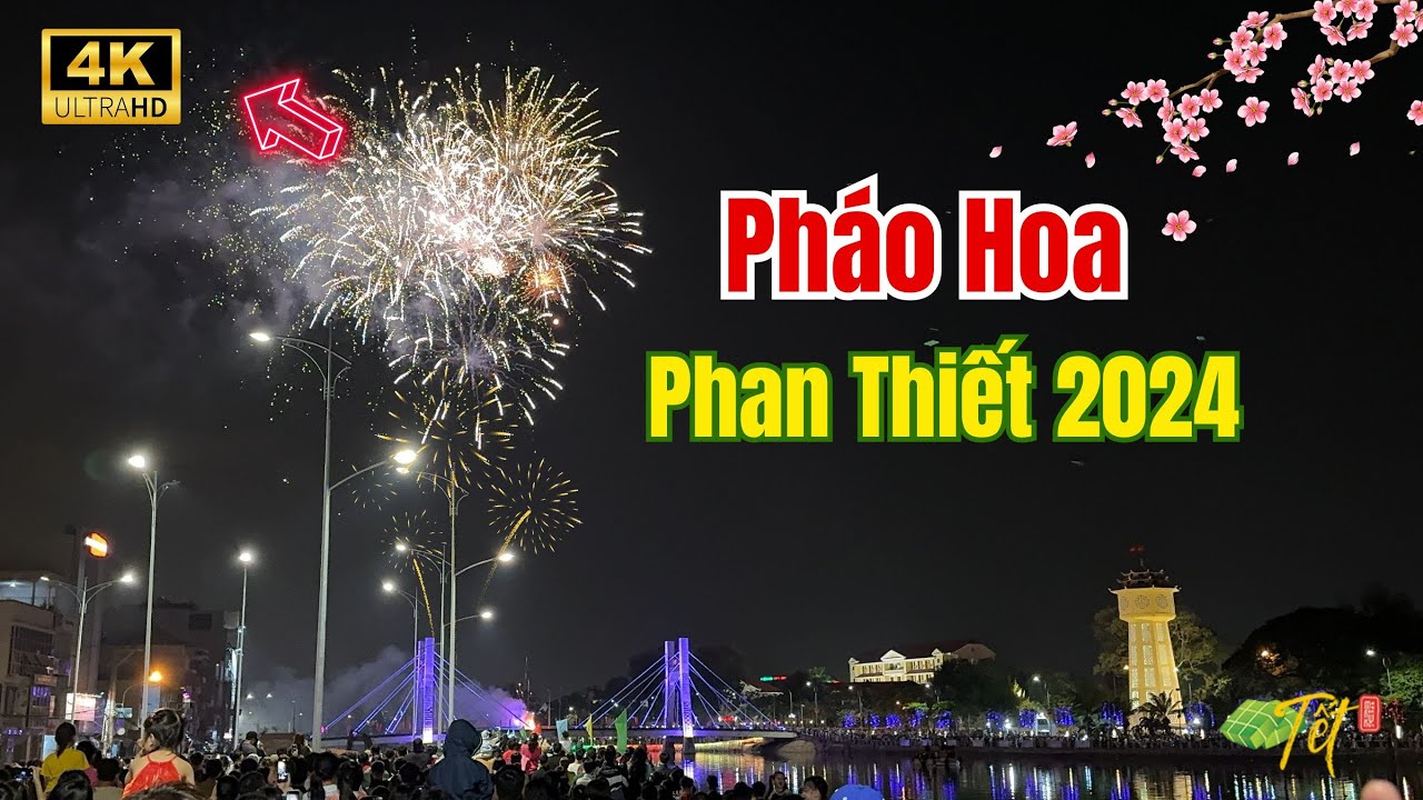 🔴 4K:  bắn pháo hoa Phan Thiết  giao thừa 2024 - HAPPY NEW YEAR 2024 - CHÀO XUÂN GIÁP THÌN ❤️