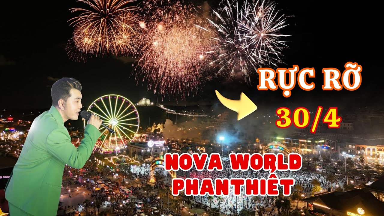 Ngày Lễ Rực Rỡ tại Nova World Phan Thiết: Ca Sĩ Ưng Hoàng Phúc xuất hiện tại đêm Bắn Pháo Hoa 30-4