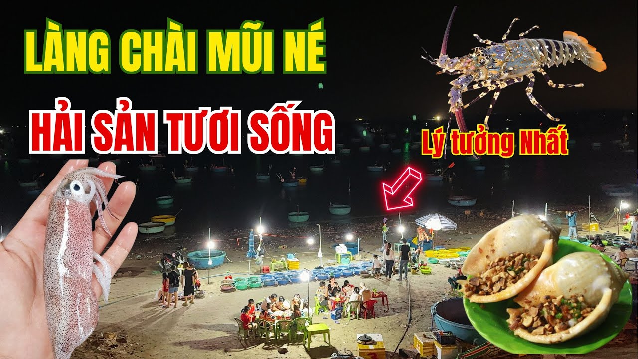 Địa điểm ăn hải sản tươi sống lý tưởng nhất khi đến khu làng chài - Mũi né - Phan Thiết  ❤️  🏝