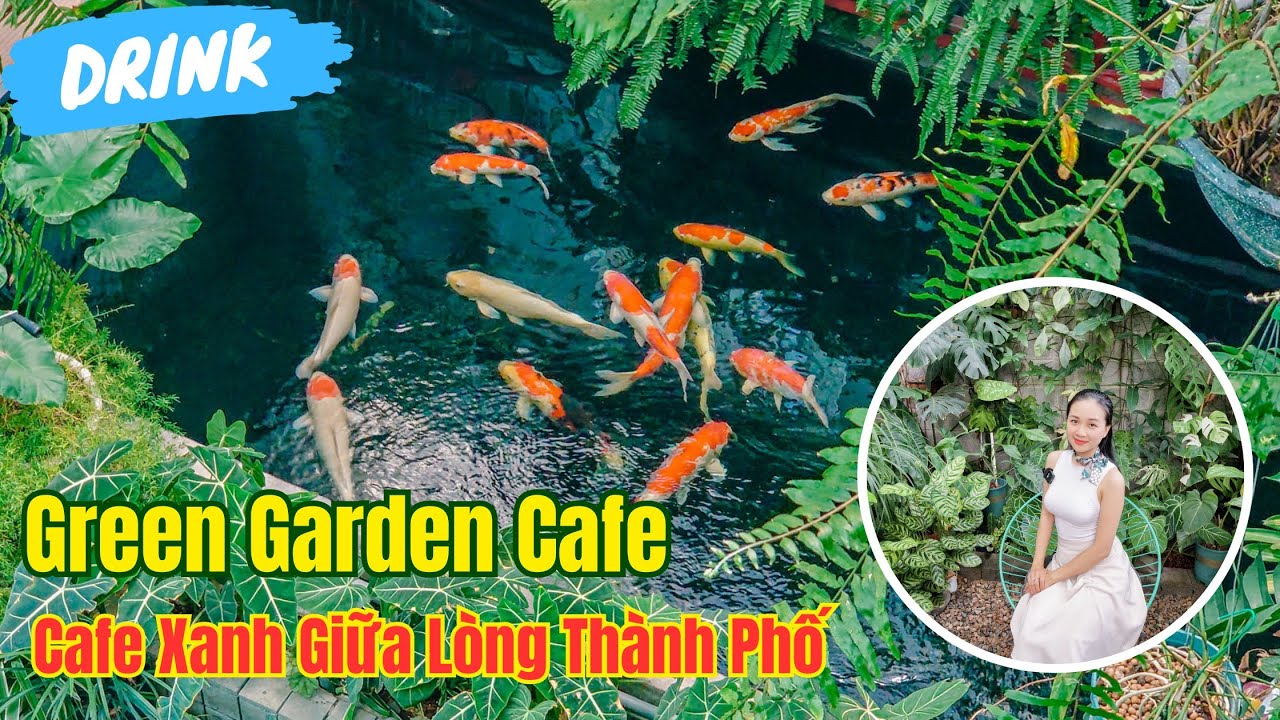 Green Garden Cafe Quán cafe xanh giữa lòng thành phố   -  ❤️  Phan Thiết Phố  🏝