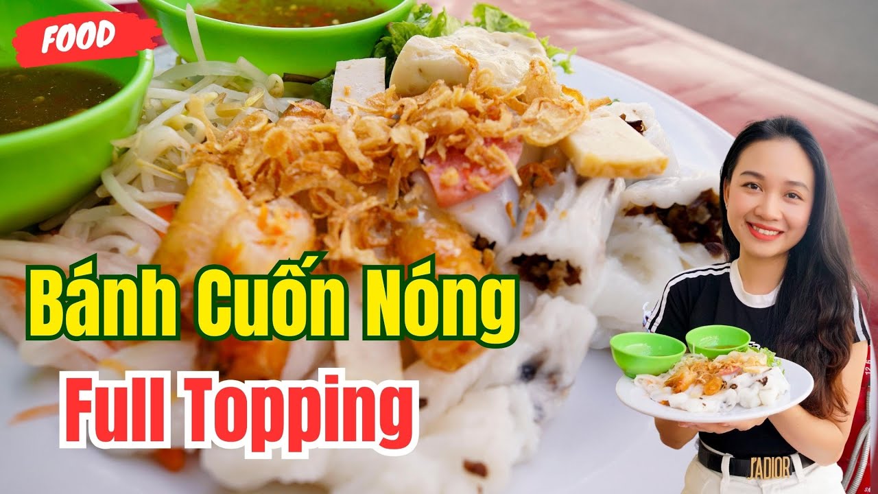 Bánh cuốn nóng Full topping giá rẻ tại Phan Thiết  ❤️  Phan Thiết Phố  🏝