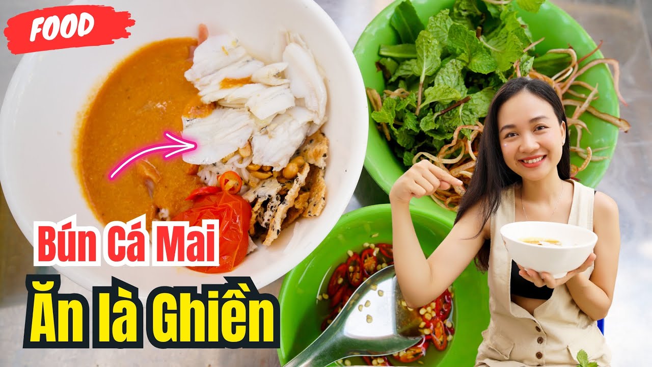 Bún cá Mai món ăn dân dã xứ biển ăn là ghiền, món ngon đi du lịch Phan Thiết nhất định phải thử ❤️