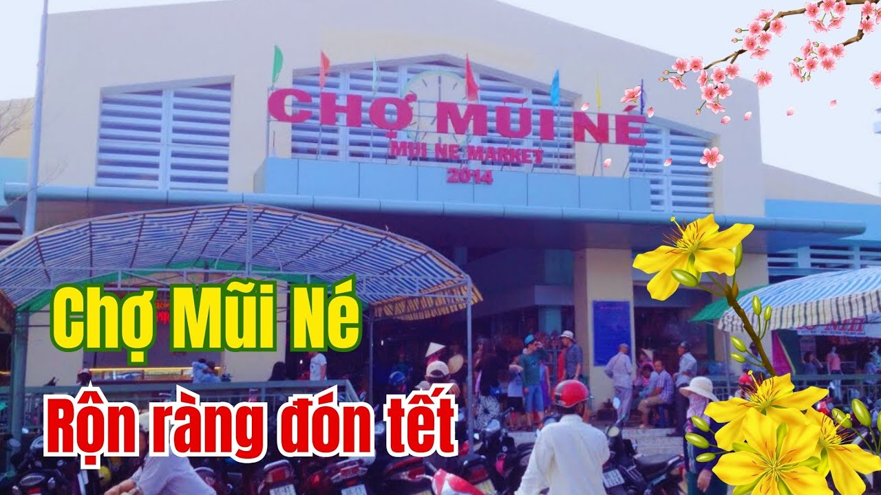 Chợ tết 2024:  Chợ Mũi Né Phan Thiết  rộn ràng đón tết Giáp Thìn 2024