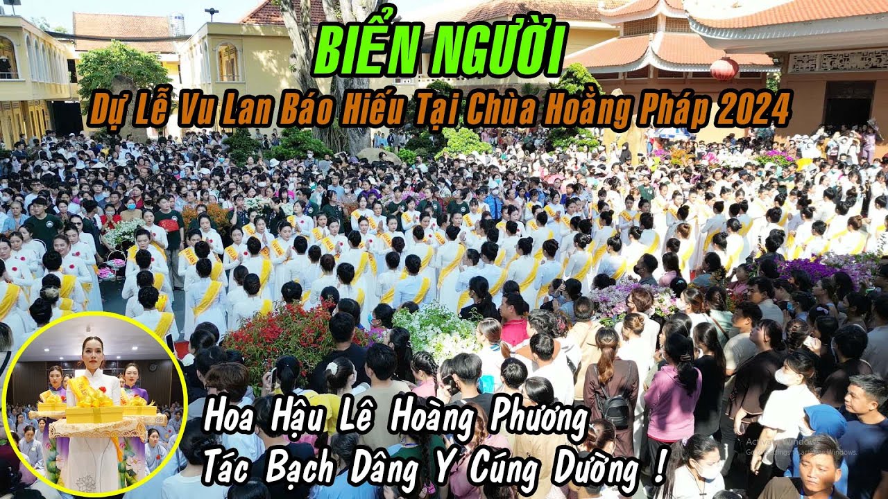 BIỂN NGƯỜI về chùa Hoằng Pháp Dự Lễ Vu Lan Báo Hiếu 2024 ! Hoa Hậu Lê Hoàng Phương Dâng Y Cúng Dường