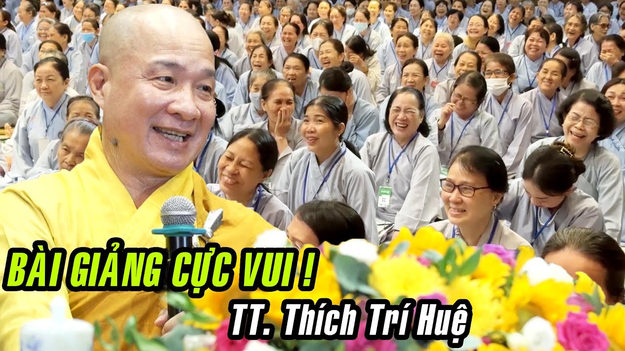 Bài giảng CỰC VUI của Thầy Trí Huệ trong Khóa Tu Phật Thất lần thứ 103 tại chùa Hoằng Pháp