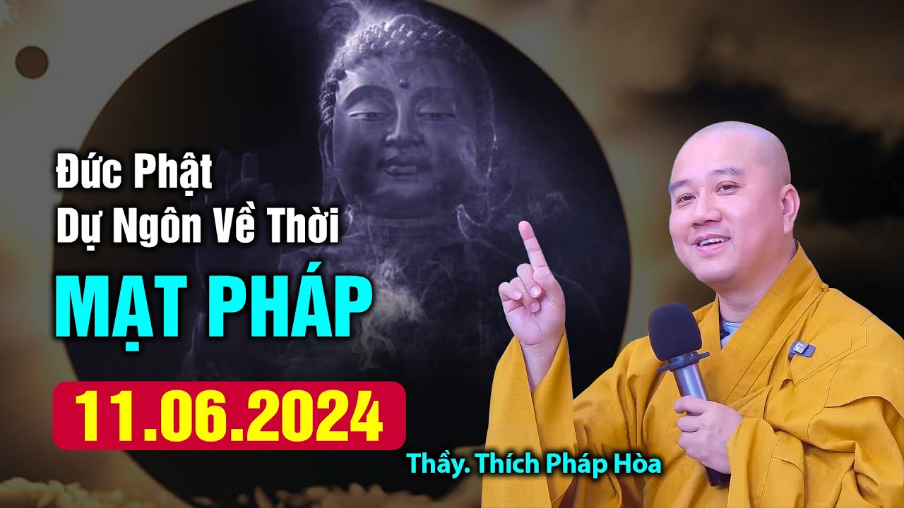 Đức Phật Dự Ngôn Về Thời Mạt Pháp - Thầy Thích Pháp Hòa