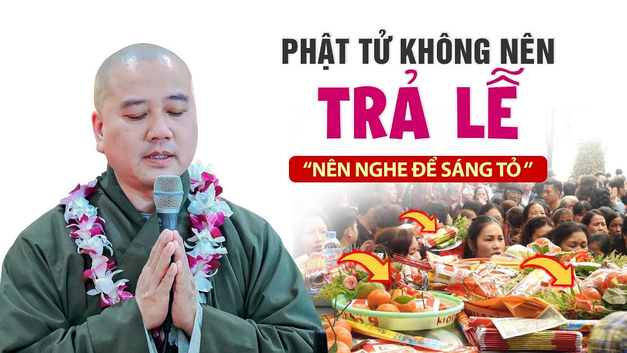 Vì sao Phật tử không nên TRẢ LỄ - Thầy Thích Pháp Hòa (Rất hay - Rất hay)