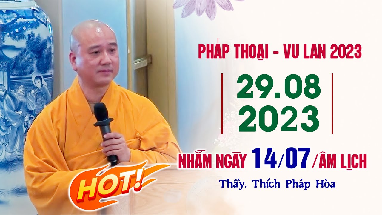 Pháp thoại 29.08.2023 - Thầy Thích Pháp Hòa (Tu viện Trúc Lâm - Canada)