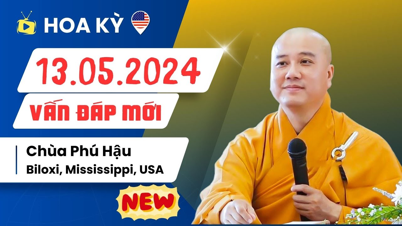 Vấn đáp mới 13.05.2024 tại Hoa Kỳ - Thầy Thích Pháp Hòa