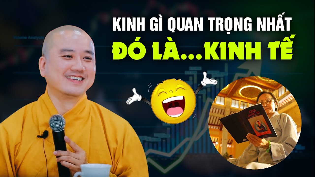 Cười Xỉu: Kinh gì quan trọng nhất...đó là KINH TẾ :)) - Thầy Thích Pháp Hòa