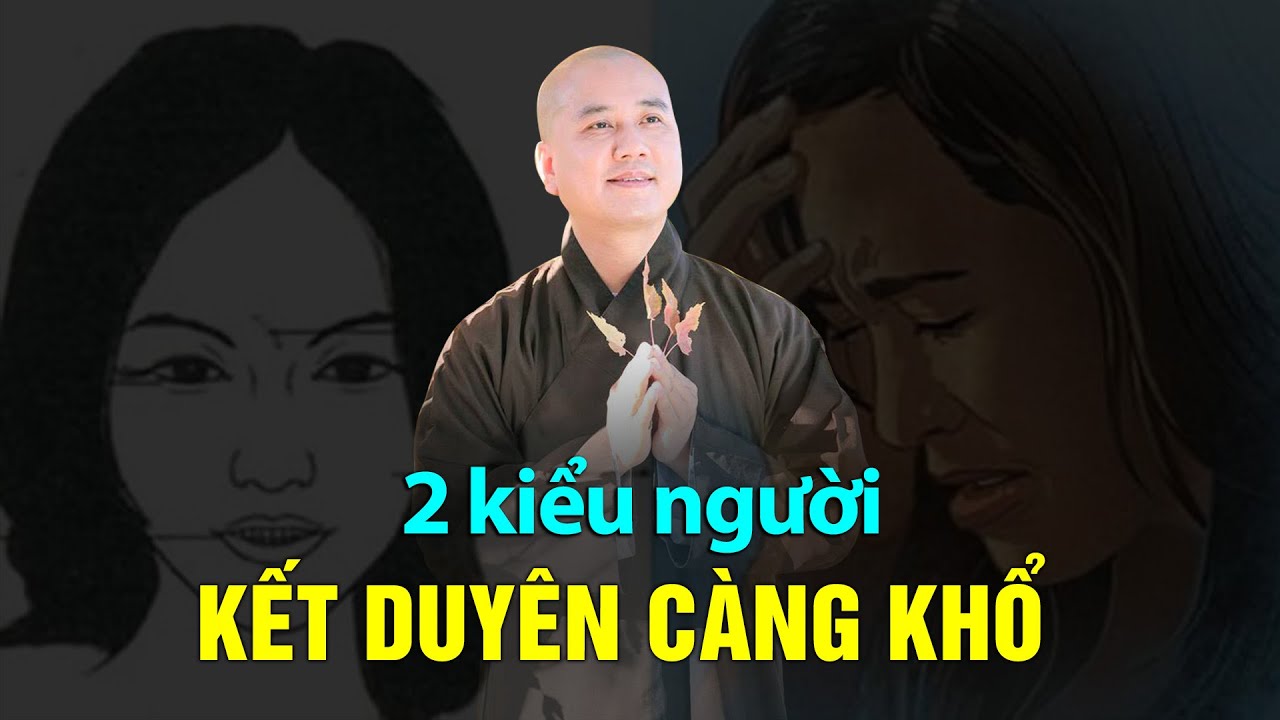 2 KIỂU NGƯỜI kết duyên càng khổ - Thầy Thích Pháp Hòa