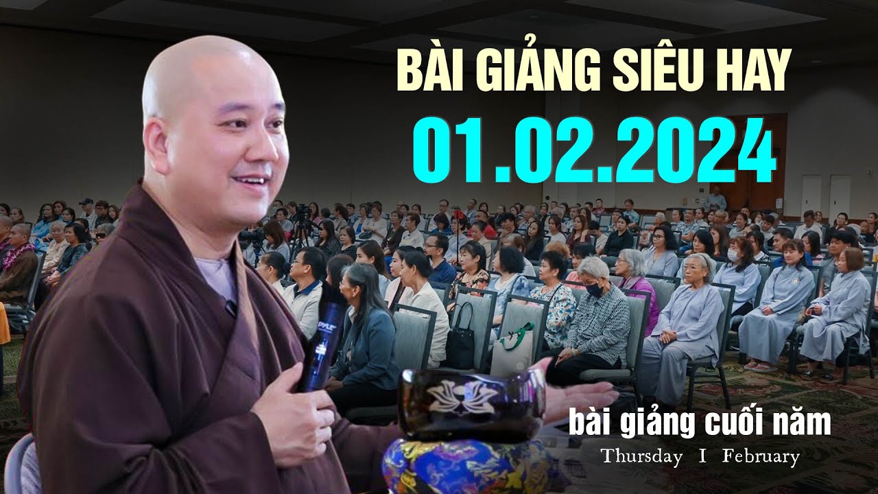 Bài giảng hay 01.02.2024 - Thầy Thích Pháp Hòa