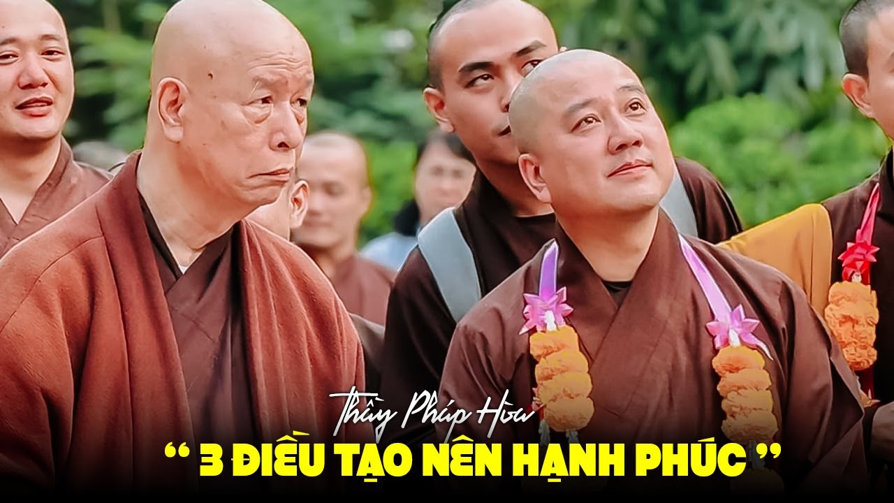 3 điều quan trọng TẠO NÊN HẠNH PHÚC - Thầy Thích Pháp Hòa