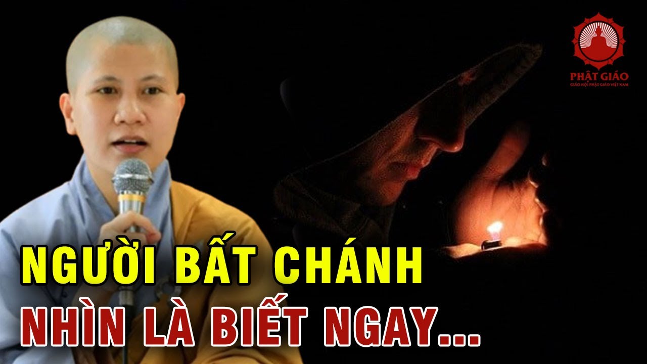 10 đặc điểm của người bất chánh | SC. Giác Lệ Hiếu | Phật giáo Việt Nam