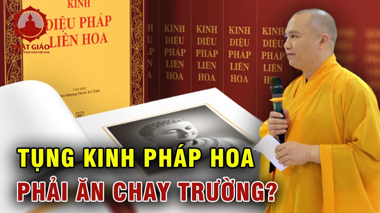 Tụng kinh Pháp hoa thì phải ăn chay trường? Thầy Thích Đạo Thịnh trả lời vấn đáp