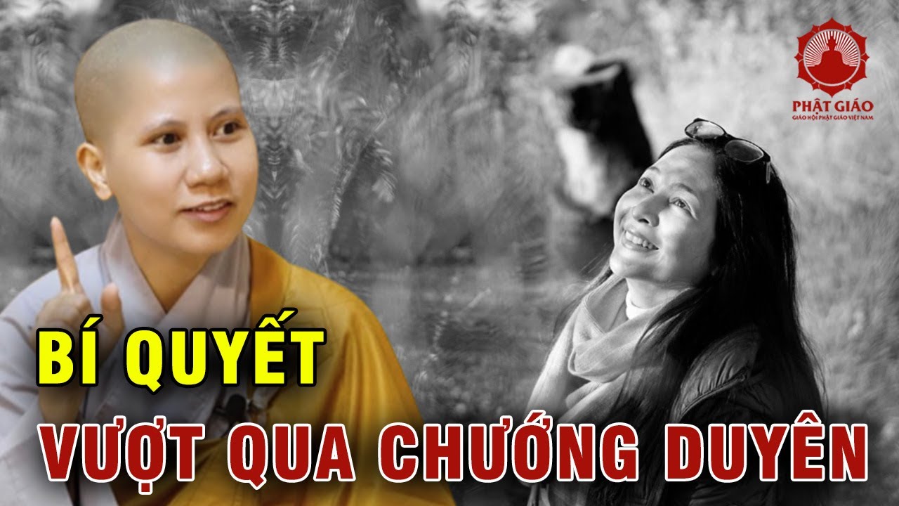 Làm sao để vượt qua chướng duyên? SC Giác Lệ Hiếu | Phật giáo Việt Nam