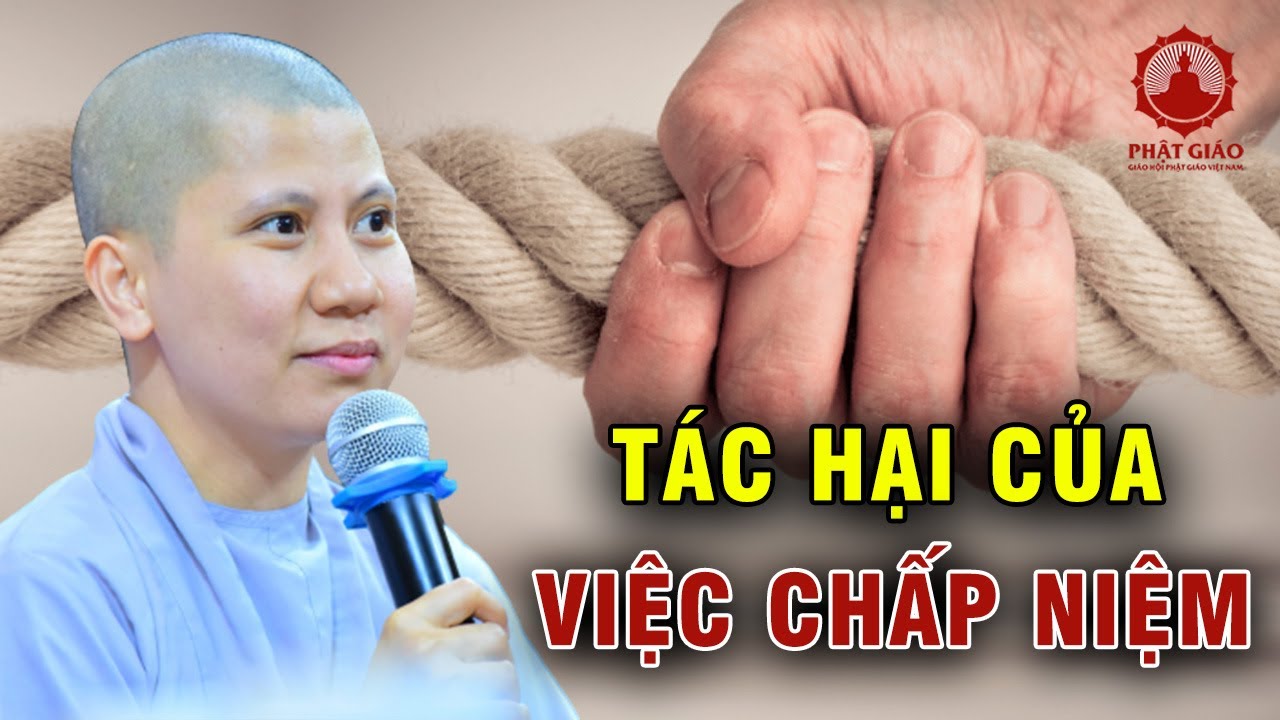 Tác hại của việc chấp niệm | SC Giác Lệ Hiếu | Phật giáo Việt Nam