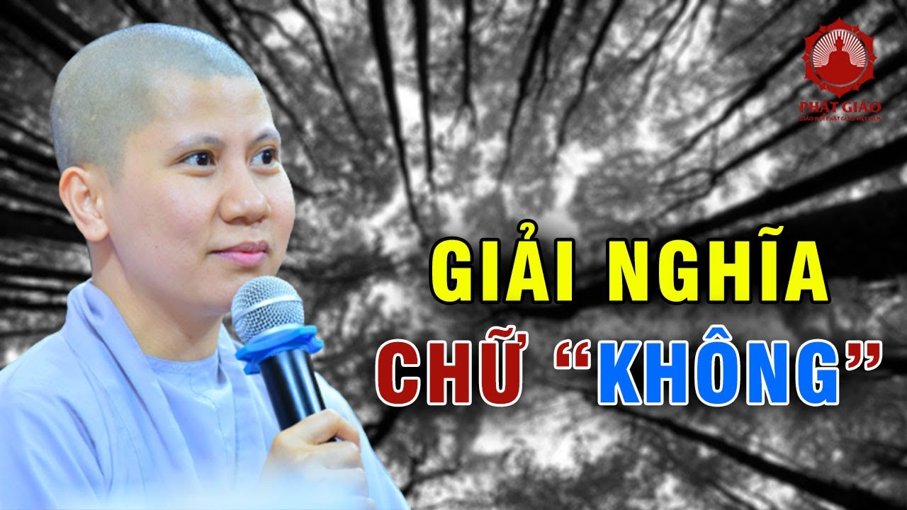 Giải nghĩa chữ "KHÔNG" trong đạo Phật | SC. Giác Lệ Hiếu | Phật giáo Việt Nam