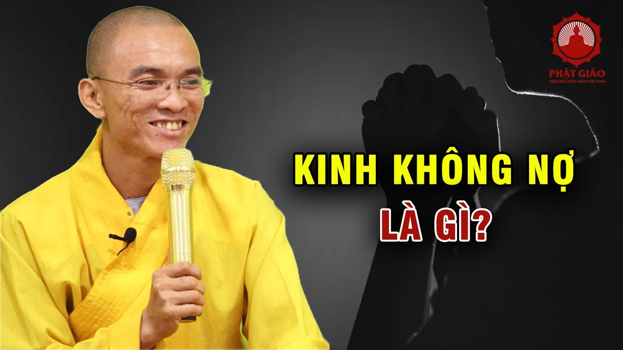 Kinh không nợ là gì?  Thầy Thích Thiện Tuệ |  Phật giáo Việt Nam