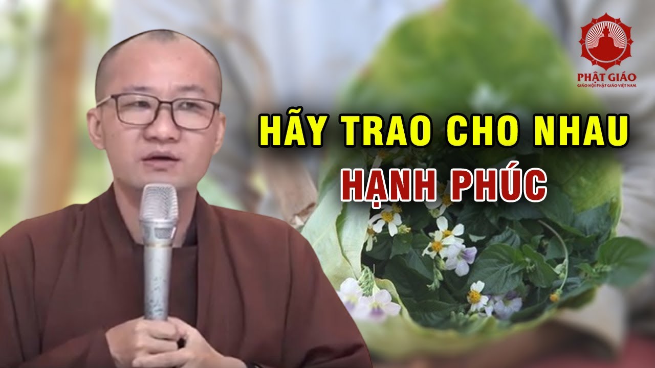 Hãy trao cho nhau hạnh phúc để đời được như ý | Đại Đức Thích Tâm Mãn | Phật giáo Việt Nam