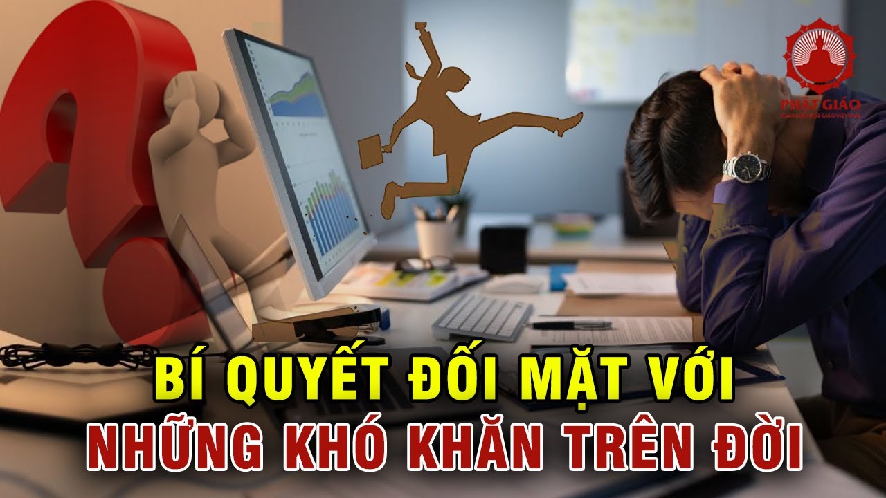 Bí quyết đối mặt với những khó khăn trên đời | Thầy Thích Tâm Nguyệt | Phật giáo Việt Nam