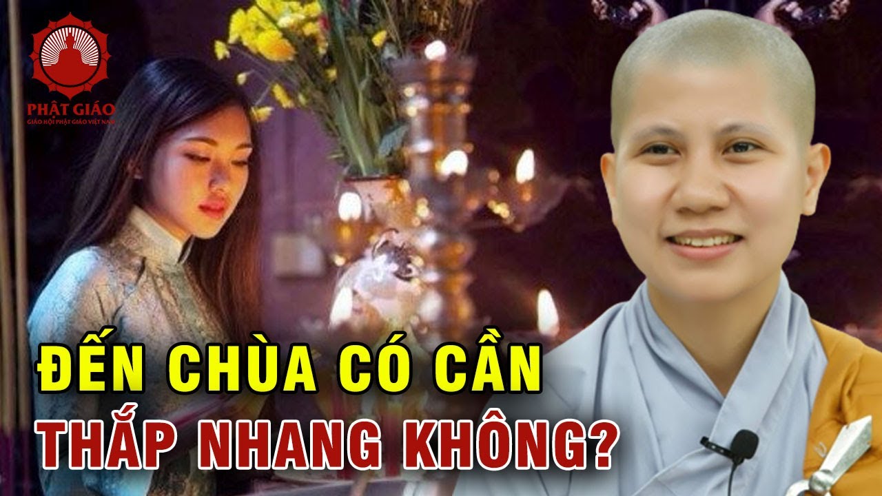 Đến chùa có cần phải thắp nhang không? SC Giác Lệ Hiếu | Phật giáo Việt Nam