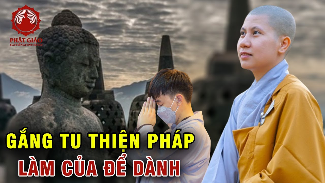 Gắng tu thiện pháp làm của để dành | SC Giác Lệ Hiếu | Phật giáo Việt Nam