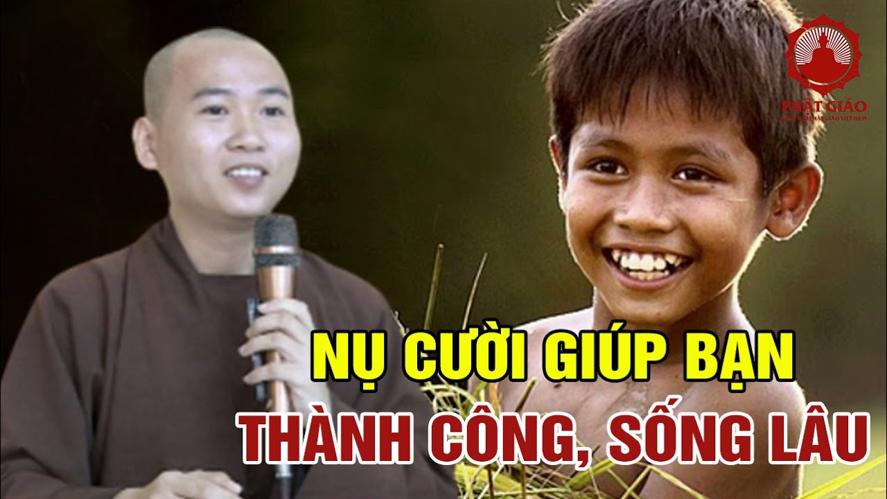 Một nụ cười bằng 10 thang thuốc bổ giúp bạn thành công, sống lâu... Thầy Thích Tâm Hóa