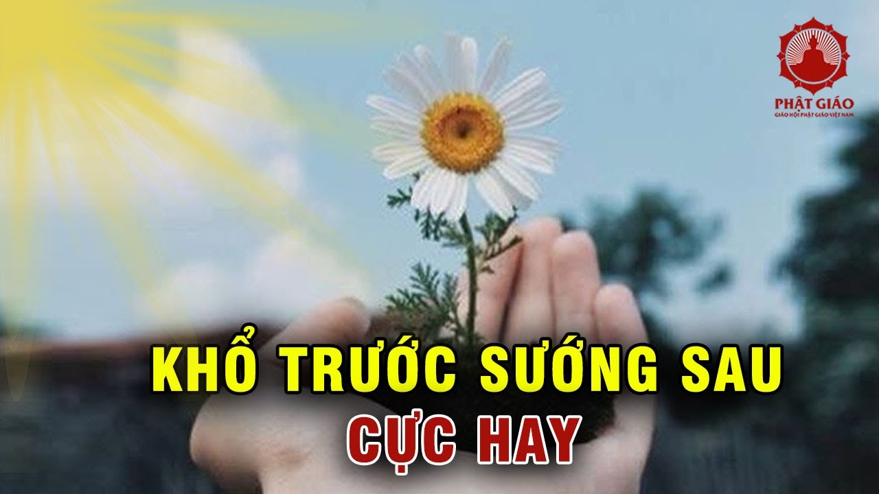 Khổ trước sướng sau bài pháp CỰC HAY | Thầy Thích Tâm Tiên | Phật giáo Việt Nam