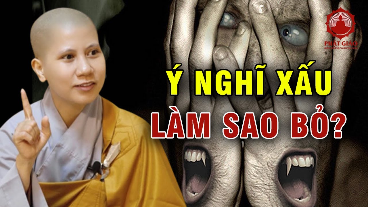 Làm sao xóa bỏ Ý NGHĨ XẤU trong tâm? SC Giác Lệ Hiếu | Phật giáo Việt Nam