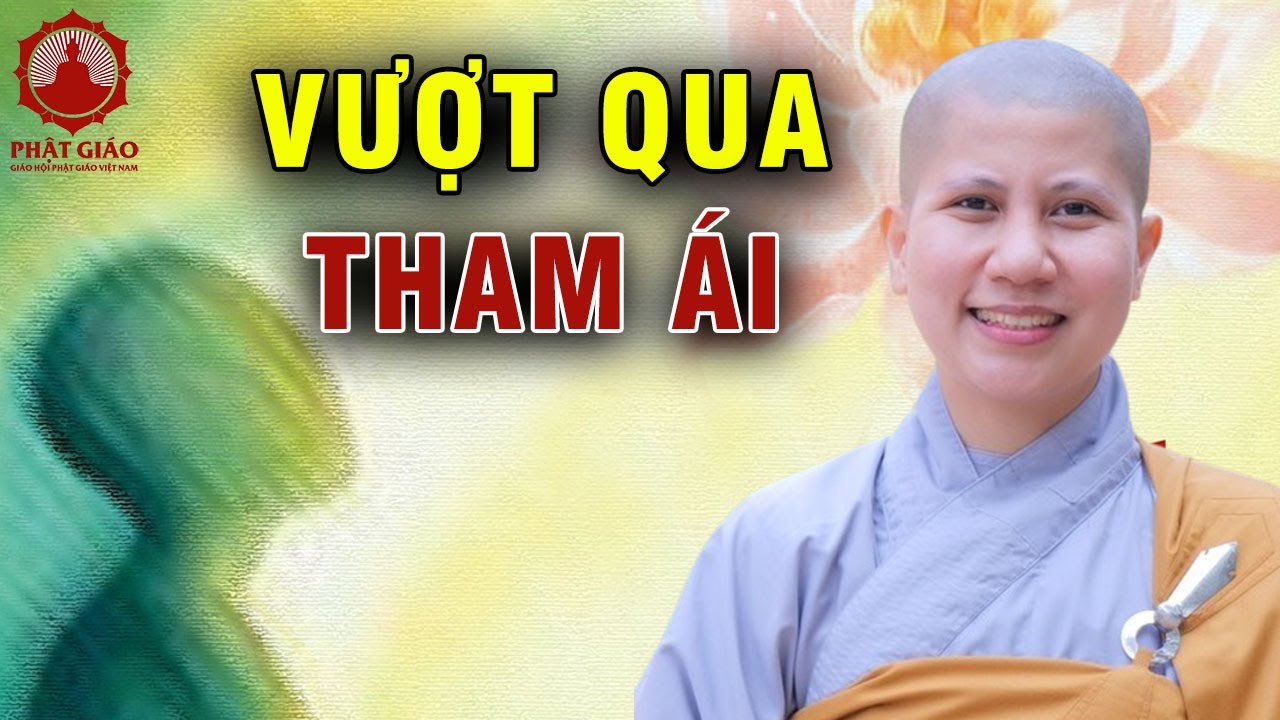 Bí quyết làm chủ TÂM trước THAM ÁI | SC Giác Lệ Hiếu | Phật giáo Việt Nam