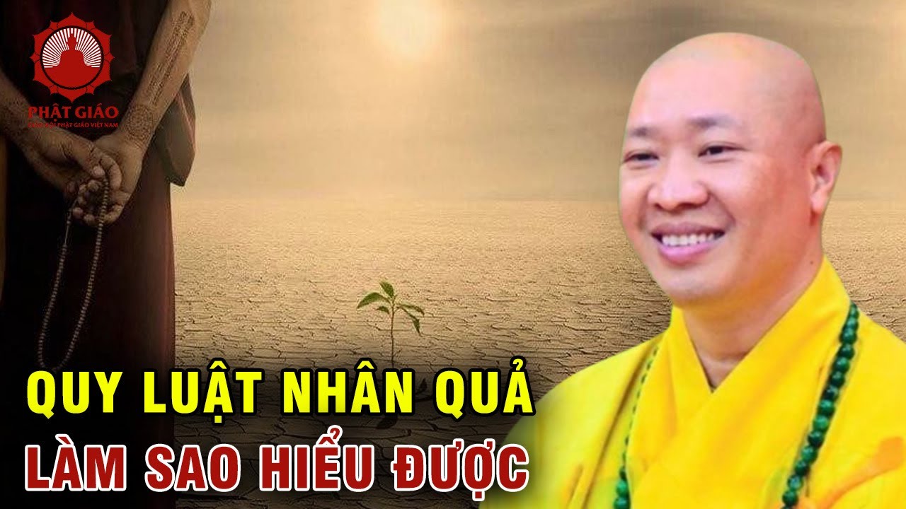 Hiểu Quy Luật Nhân Quả Để Đời Người Không Uổng Phí | Thầy Thích Thiện Thuận | Phật giáo Việt Nam