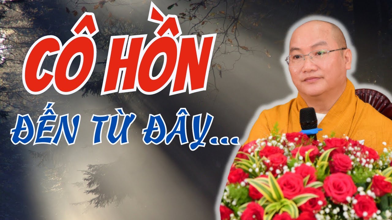 Khám Phá Bí Ẩn Tục Lệ Cúng Cô Hồn Những Điều Gây Sốc Mà Bạn Chưa Từng Nghe - Thích Phước Tiến