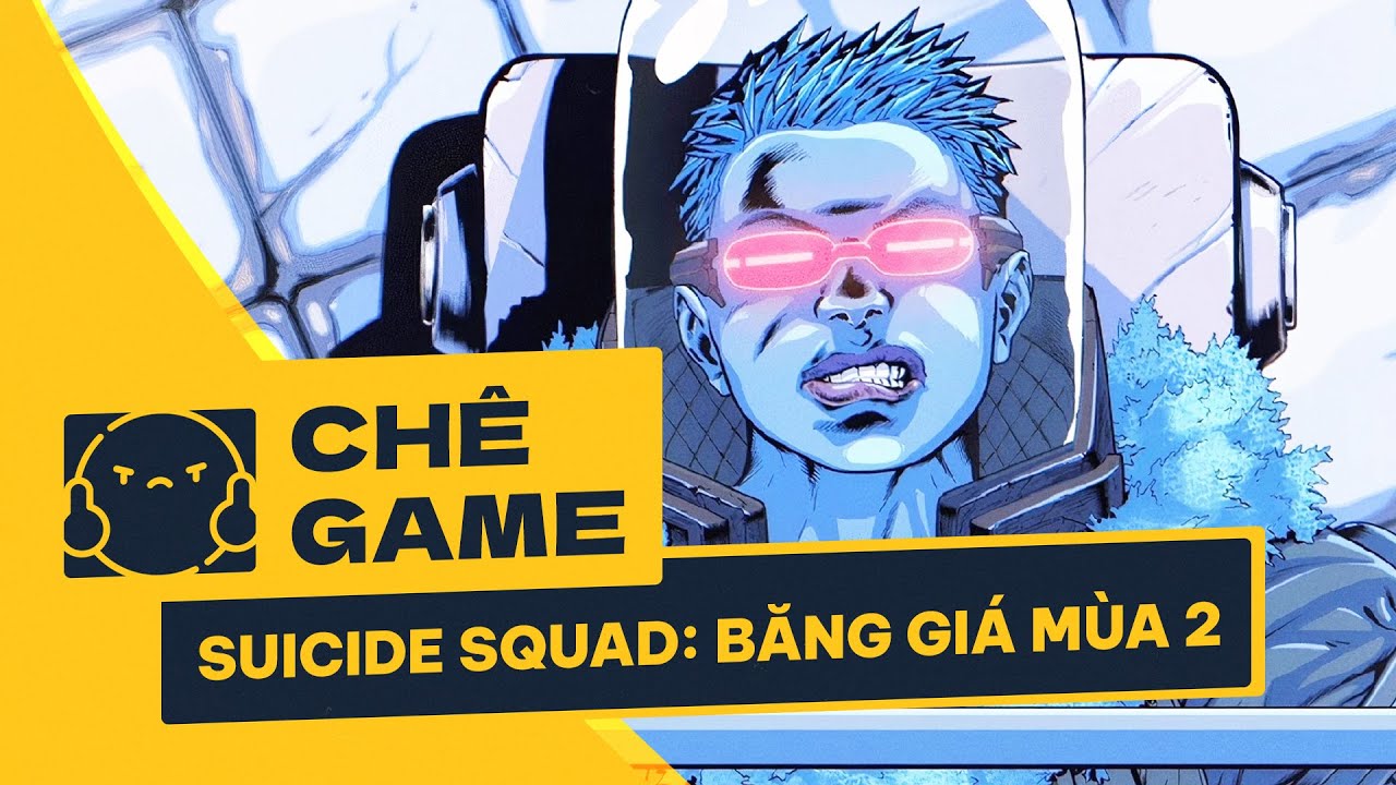 SUICIDE SQUAD: KTJL SEASON 2 | CHÊ GAME