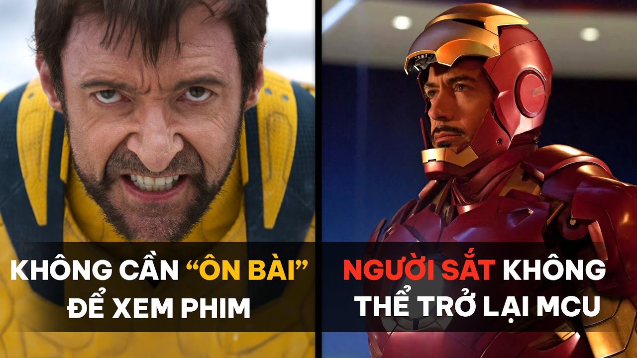 PHÊ PHIM NEWS: Có thể xem DEADPOOL 3 mà không biết MCU? | RDJ bị PHẢN ĐỐI việc trở lại vai IRON MAN