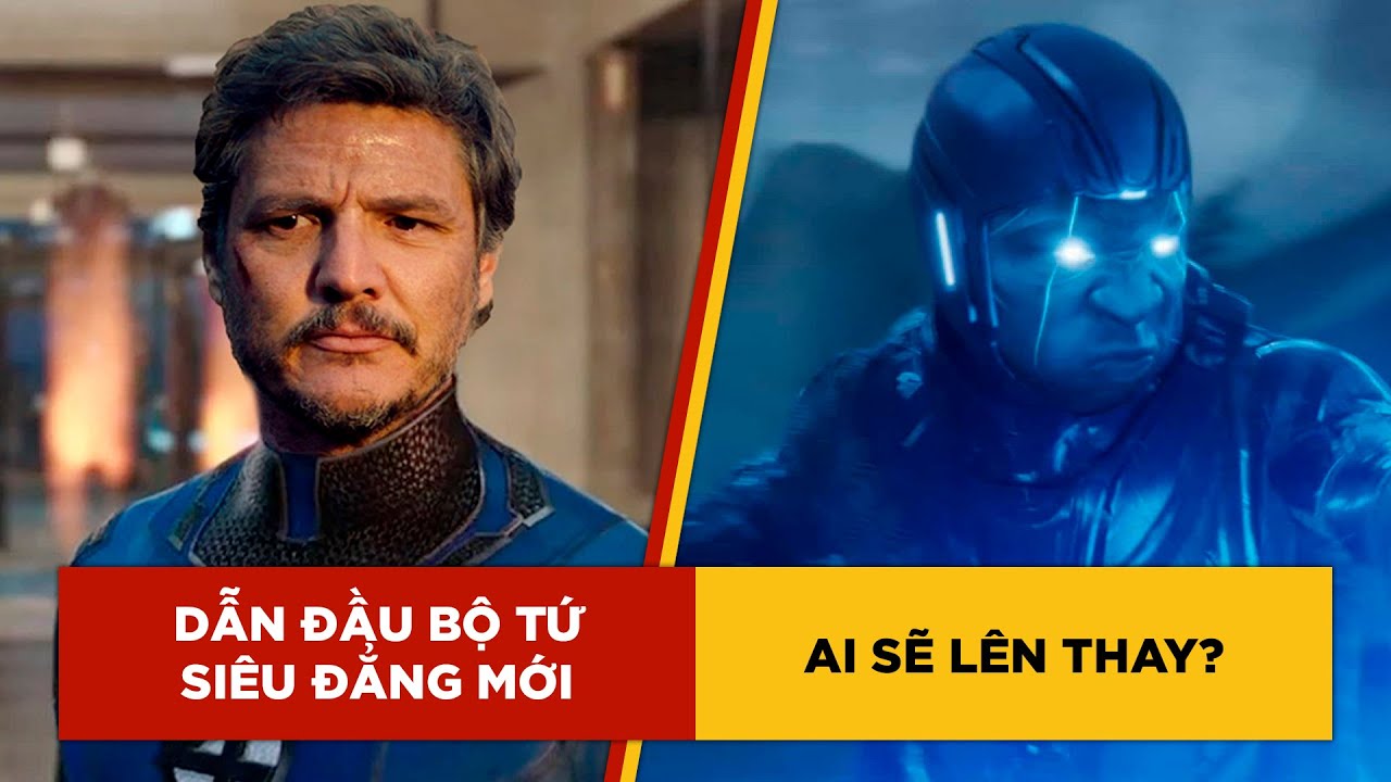 PHÊ PHIM NEWS: PEDRO PASCAL sẽ là MISTER FANTASTIC mới? | AVENGERS: THE KANG DYNASTY thay ĐẠO DIỄN