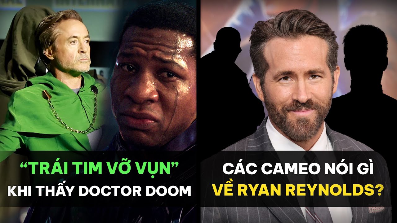 PHÊ PHIM NEWS: 'KANG' TAN NÁT sau khi biết tin DR DOOM | Diễn viên CAMEO DEADPOOL 3 cảm thấy BIẾT ƠN