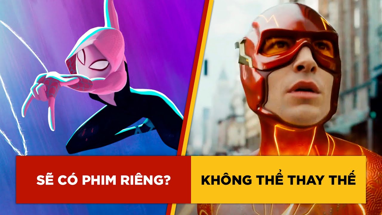 PHÊ PHIM NEWS: SONY làm PHIM RIÊNG về NỮ NGƯỜI NHỆN | Đạo diễn FLASH sẽ không thay thế EZRA MILLER