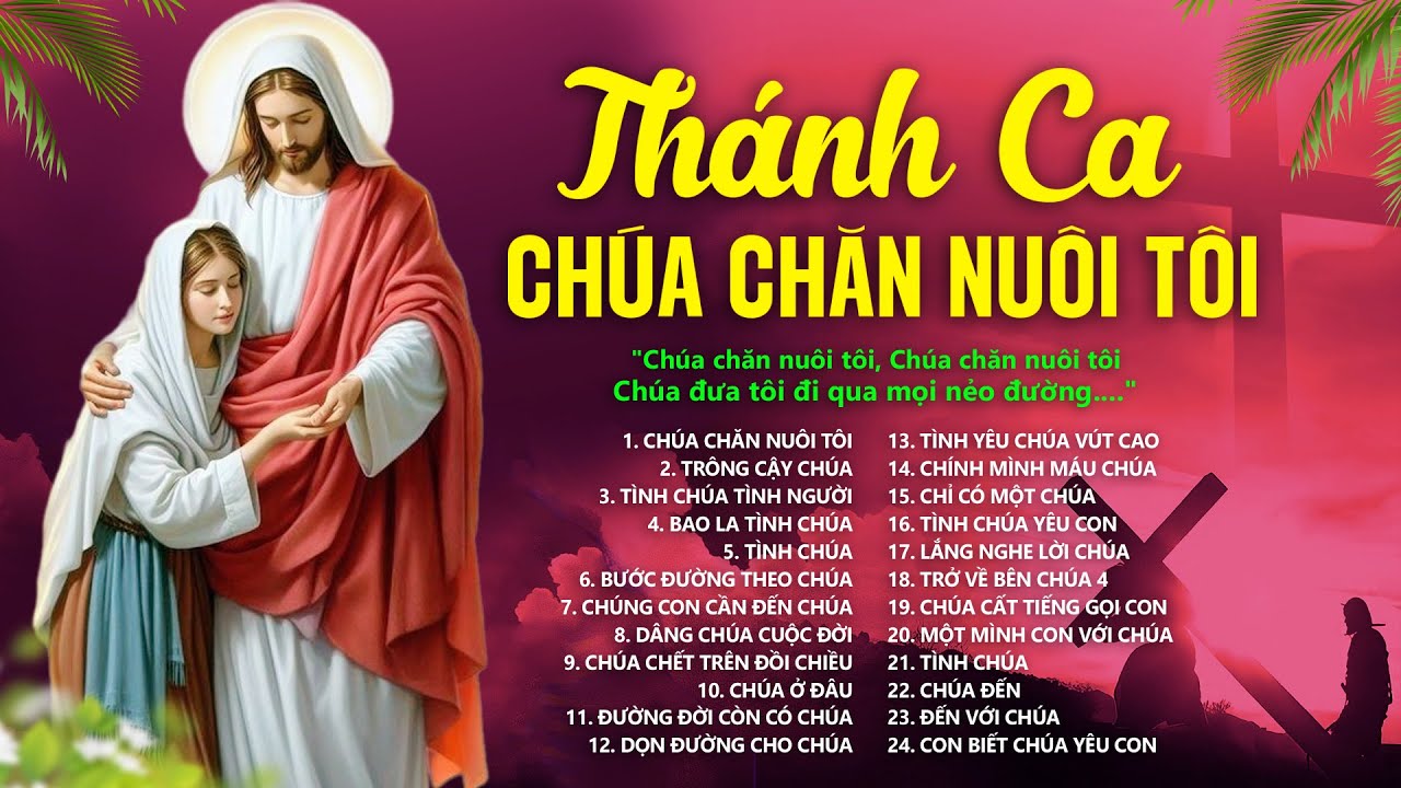 Tuyệt Đỉnh Thánh Ca Mới Nhất 2024 | Chúa Chăn Nuôi Tôi, Trông Cậy Chúa | Thánh Ca Hay Nhất Hiện Nay