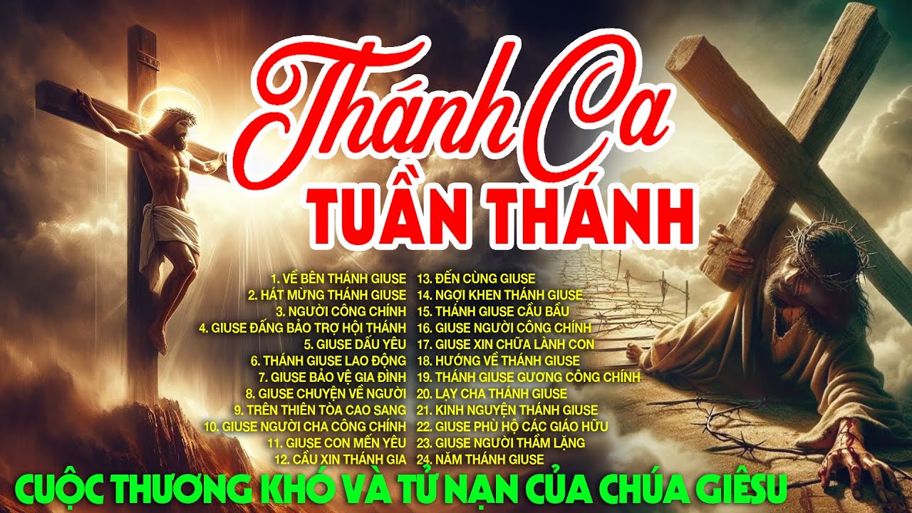 Thánh Ca Tuần Thánh 2024 - Thánh Ca Cuộc Thương Khó Và Tử Nạn của Chúa Giêsu - Thánh Ca Tuyển Chọn