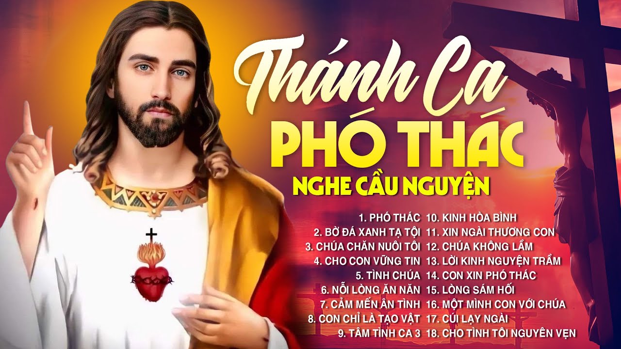 Nhạc Thánh Ca Công Giáo Hay Nhất 2024 - Phó Thác - Thánh ca Nghe Để Cầu Nguyện & Tạ Ơn Chúa Giêsu