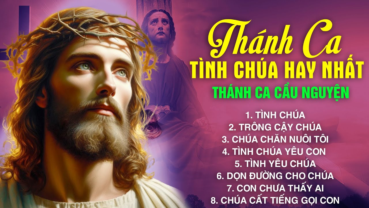 Nhạc Thánh Ca Công Giáo Hay Nhất 2024 - Tình Chúa - Thánh Ca Nghe Để Trở Về Bên Chúa