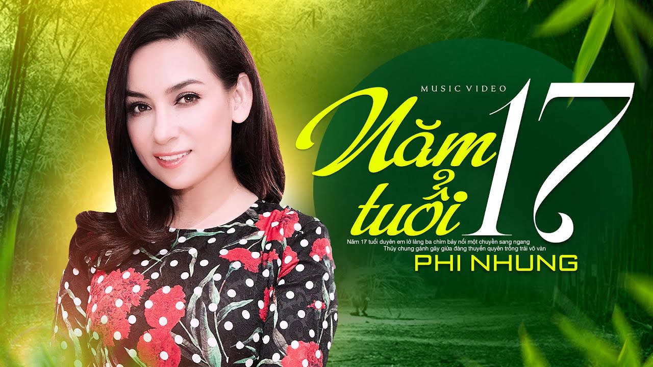 Tiếng Hát Để Đời Phi Nhung Cực Hay - LK NĂM 17 TUỔI - Thổn Thức Con Tim Khi Nghe