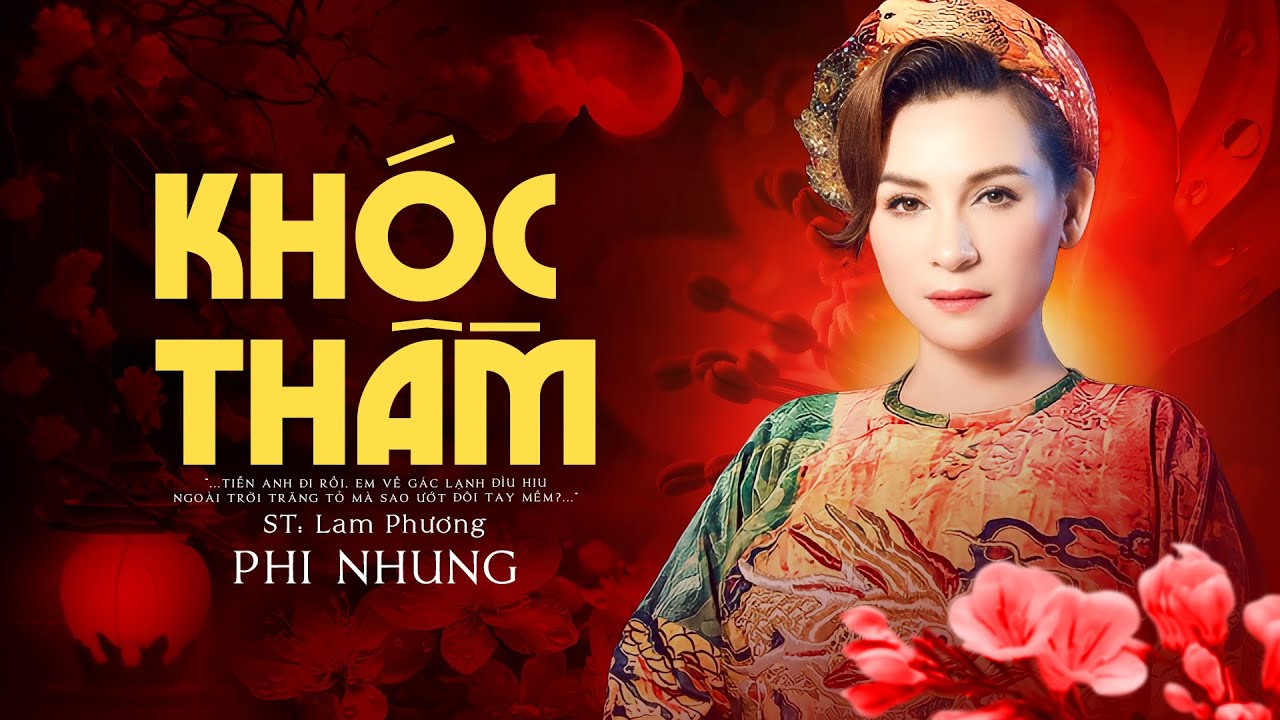 Giọng Hát Khán Giả Không Thể Nào Quên - Khóc Thầm - Phi Nhung