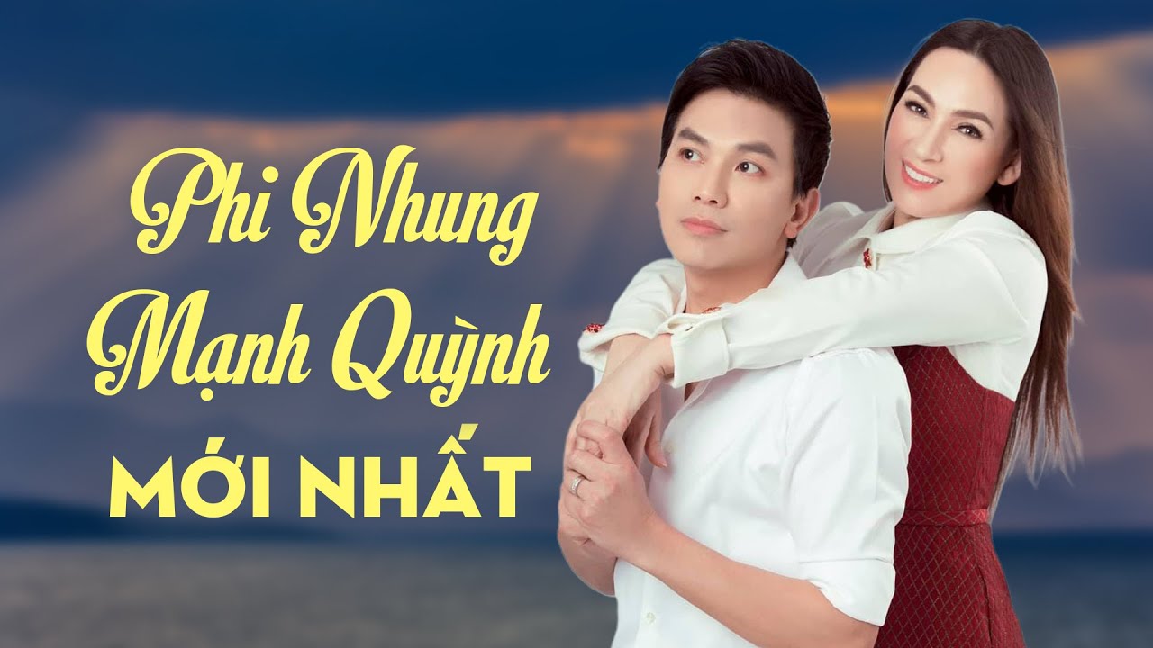 Tuyển Tập Nhạc Phi Nhung Mạnh Quỳnh Mới Nhất 2024 - Phi Nhung Mạnh Quỳnh Hay Nhất 2024