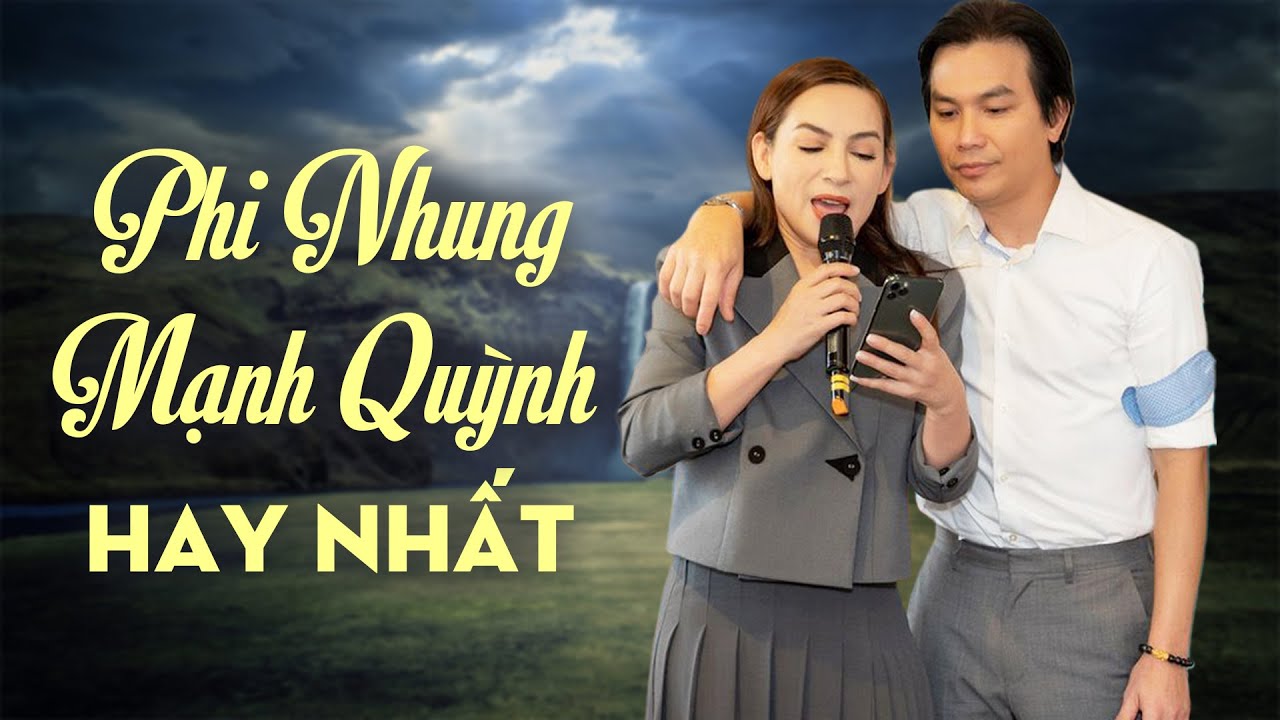 Tuyển Tập Nhạc Phi Nhung Mạnh Quỳnh Hay Nhất 2024 - Phi Nhung Mạnh Quỳnh Mới Nhất 2024