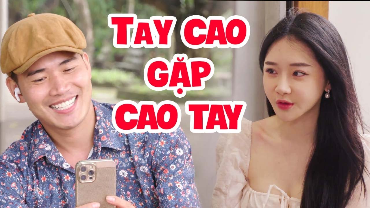 Cười Vỡ Bụng khi Xem Phim Hài " TAY CAO GẶP CAO TAY " Phim Hài Hay Mới Nhất 2024