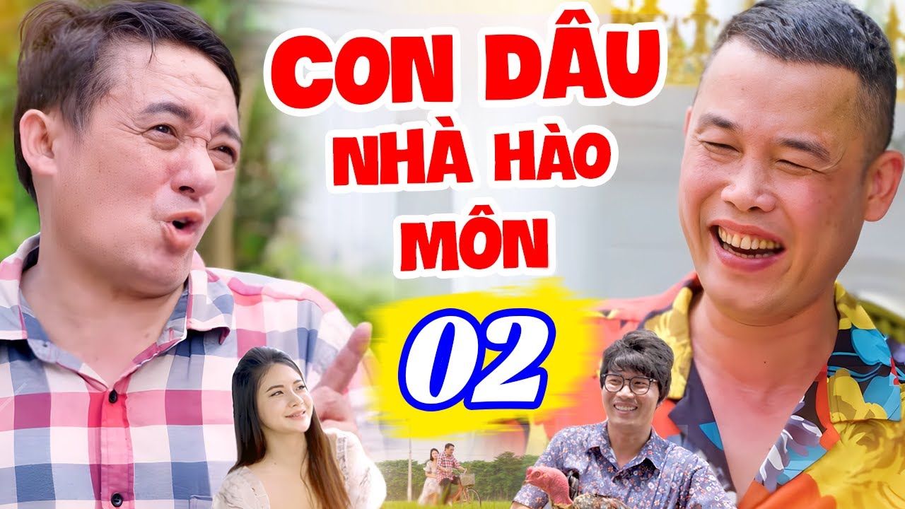 Cười Vỡ Bụng 2024 - Con Dâu Nhà Hào Môn - Tập 2 | Phim Hài Chiến Thắng, Hiệp Gà Mới Nhất 2024