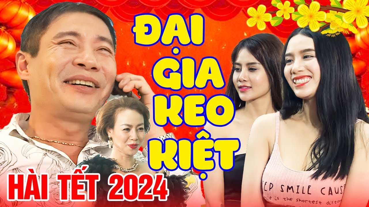 Hài Tết 2024 Công Lý | Đại Gia Keo Kiệt Full HD | Phim Hài Tết Mới Hay Nhất 2024